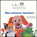 Julie Aigner-Clark et Nadeem Zaidi - Mes animaux familiers.