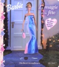 Jill Goldowsky - Barbie et la magie de la fête.