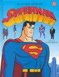 Scott Beatty - Superman - Le guide officiel.