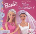 Jill Goldowsky - Barbie  : Vive la mariée !.