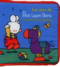 Annette Boisnard et Marie-France Floury - Les jeux de Petit Lapin Blanc.