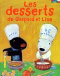 Anne Gutman et Georg Hallensleben - Les desserts de Gaspard et Lisa.