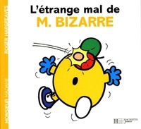 Roger Hargreaves - L'étrange mal de Monsieur Bizarre.