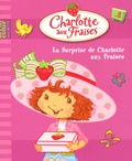  Hachette - Charlotte aux Fraises Tome 3 : La Surprise de Charlotte aux Fraises.