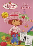  Hachette Jeunesse - Charlotte aux Fraises - Livre de jeux.