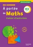 Janine Lucas et Jean-Claude Lucas - Mathématiques CE2 Cycle 2 Le nouvel A portée de maths - Cahier d'activités.