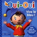  Hachette - Oui-oui : vive le bleu !.