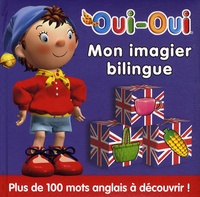  Hachette Jeunesse - Oui-Oui  : Mon imagier bilingue.
