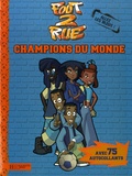  Hachette Jeunesse - Foot 2 Rue  : Champions du monde.