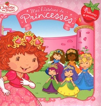 Megan E. Bryant et Eva Mason - Mes histoires de Princesses - Les Fraisi-Princesses.