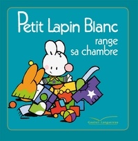 Fabienne Boisnard et Marie-France Floury - Petit Lapin Blanc range sa chambre.