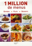 Stéphanie Alglave - 1 Million de menus - Entrées, Plats, Desserts.