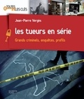 Jean-Pierre Vergès - Les tueurs en série.