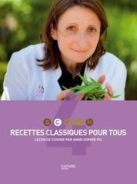 Anne-Sophie Pic - Recettes classiques pour tous - Leçon de cuisine par Anne-Sophie Pic.