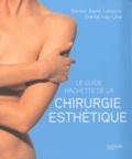 Xavier Latouche et Chantal Higy-Lang - Le Guide Hachette de la chirurgie esthétique.
