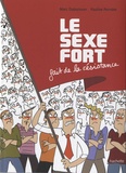 Pauline Perrolet et Marc Dubuisson - Le sexe fort Tome 2 : Le sexe fort fait de la résistance.