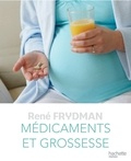 René Frydman - Médicaments et Grossesse.