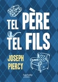 Joseph Piercy - Tel père, tel fils.