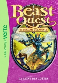 Adam Blade - Beast Quest - Le royaume de Kayonia Tome 40 : La reine des guêpes.