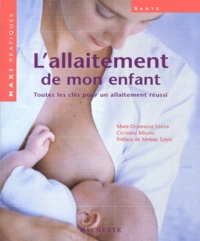 Catherine Maupas et Marie-Dominique Linder - L'allaitement de mon enfant.