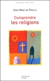 Jean-Marc de Foville - Comprendre les religions.