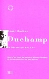 Roger Dadoun - Duchamp - Ce mécano qui met à nu.