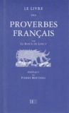 M Le Roux De Lincy et Ferdinand Denis - Le livre des proverbes français.