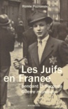 Renée Poznanski - Les Juifs en France pendant la Seconde guerre mondiale.
