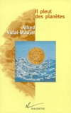 Alfred Vidal-Madjar - Il pleut des planètes.