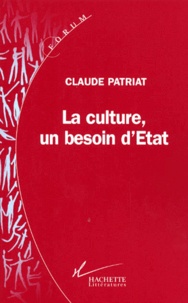 Claude Patriat - La culture, un besoin d'État.