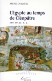 Michel Chaveau - L'ÂÉgypte au temps de Cléopâtre - 180-30 av. J.-C..