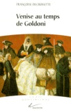 Françoise Decroisette - Venise au temps de Goldoni.