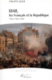 Philippe Vigier - 1848, les Français et la République.