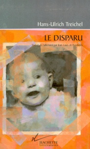 Hans-Ulrich Treichel - Le disparu.