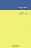 Georges Perec - Theatre 1. La Poche Parmentier Precede De L'Augmentation.