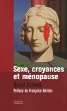 Daniel Delanoë - Sexe, croyances et ménopause.