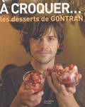 Gontran Cherrier - A croquer... Les desserts de GONTRAN.