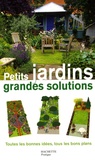 Emilie Courtat et Pascal Gauffre - Petits jardins, grandes solutions !.