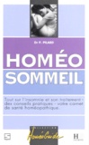 Patrick Pilard - Homeo Sommeil. Tout Sur L'Insomnie Et Son Traitement, Des Conseils Pratiques, Votre Carnet De Sante Homeopathique.