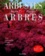 Arnaud Descat et Anita Pereire - Arbustes Et Arbres. L'Art Et La Maniere D'Orner Votre Jardin.