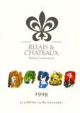  Collectif - Relais Et Chateaux. Relais Gourmands 1998.