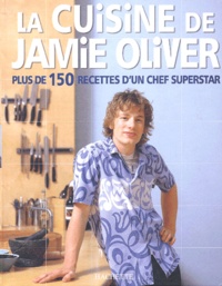 Jamie Oliver - La Cuisine De Jamie Oliver.