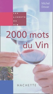 Michel Dovaz - 2000 Mots du vin.
