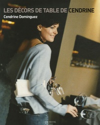 Cendrine Dominguez - Les décors de table de Cendrine.
