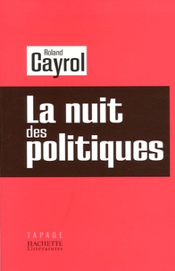 Roland Cayrol - La nuit des politiques.