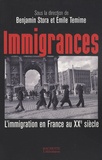 Benjamin Stora et Emile Témine - Immigrances - L'immigration en France au XXe siècle.