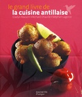 Gladys Mazarin et Richard Chaville - Le grand livre de la cuisine antillaise.