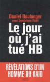 Daniel Boulanger - Le jour où j'ai tué HB.