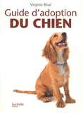 Virginie Bhat - Guide d'adoption du chien.