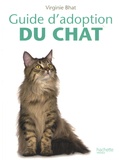Virginie Bhat - Guide d'adoption du chat.